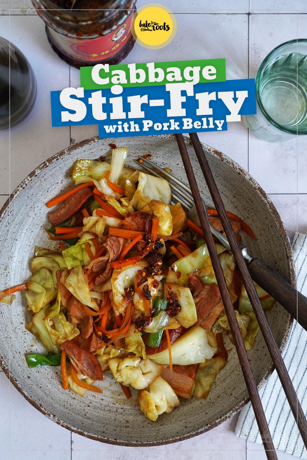 Cabbage Stir-Fry with Pork Belly | Bake to the roots