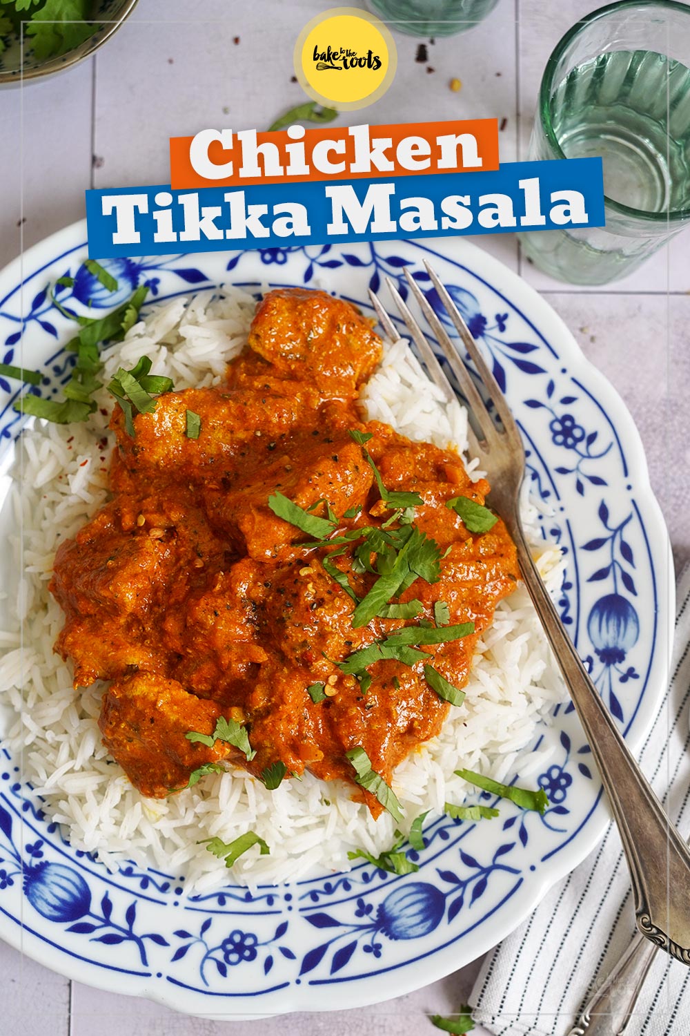 Chicken Tikka Masala | Bake to the roots