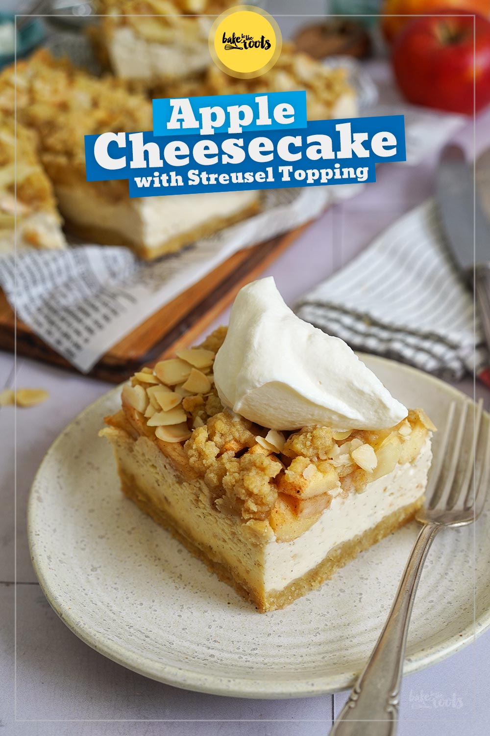 Apple Streusel Cheesecake (Tray Bake) | Bake to the roots