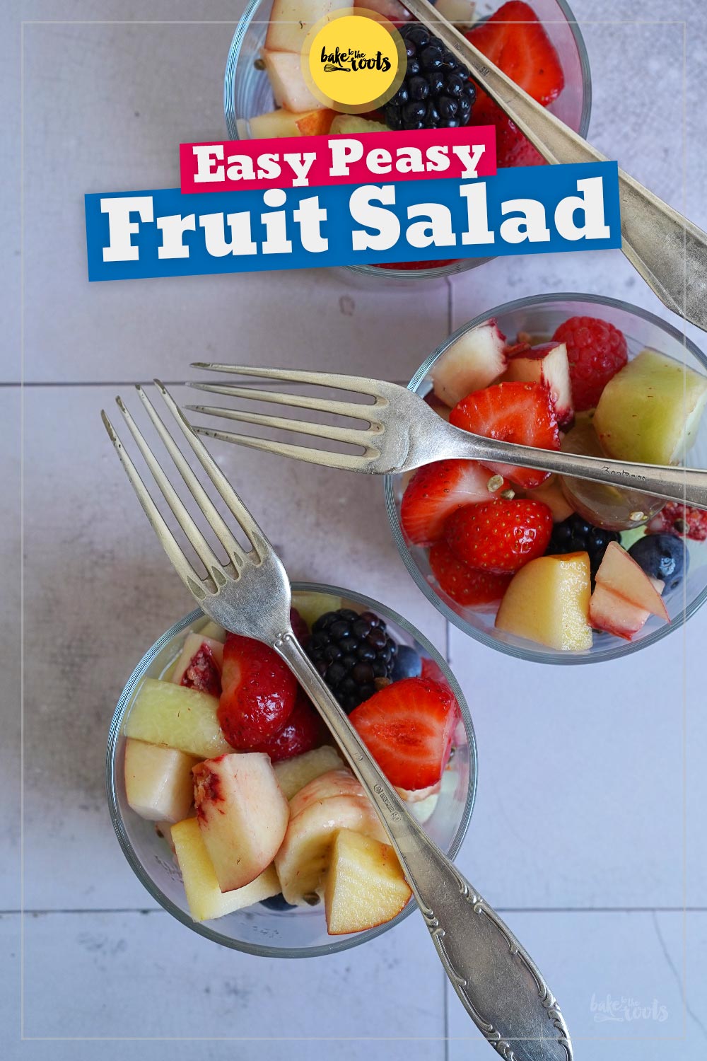 Simple & Easy Fruit Salad | Bake to the roots