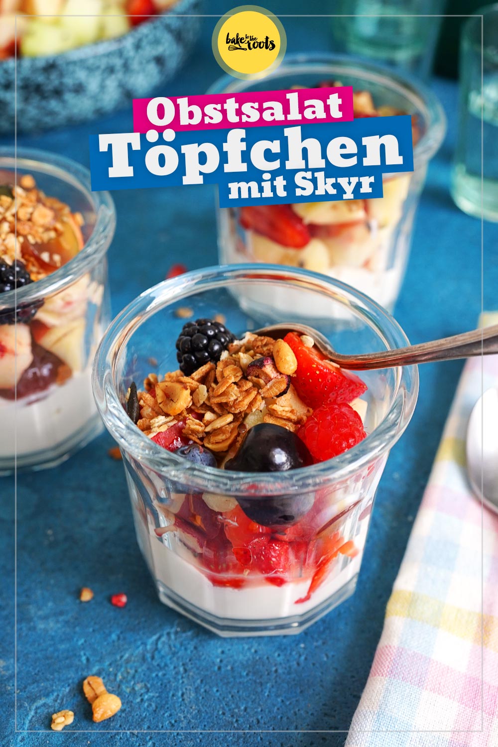 Obstsalat Töpfchen mit Skyr | Bake to the roots