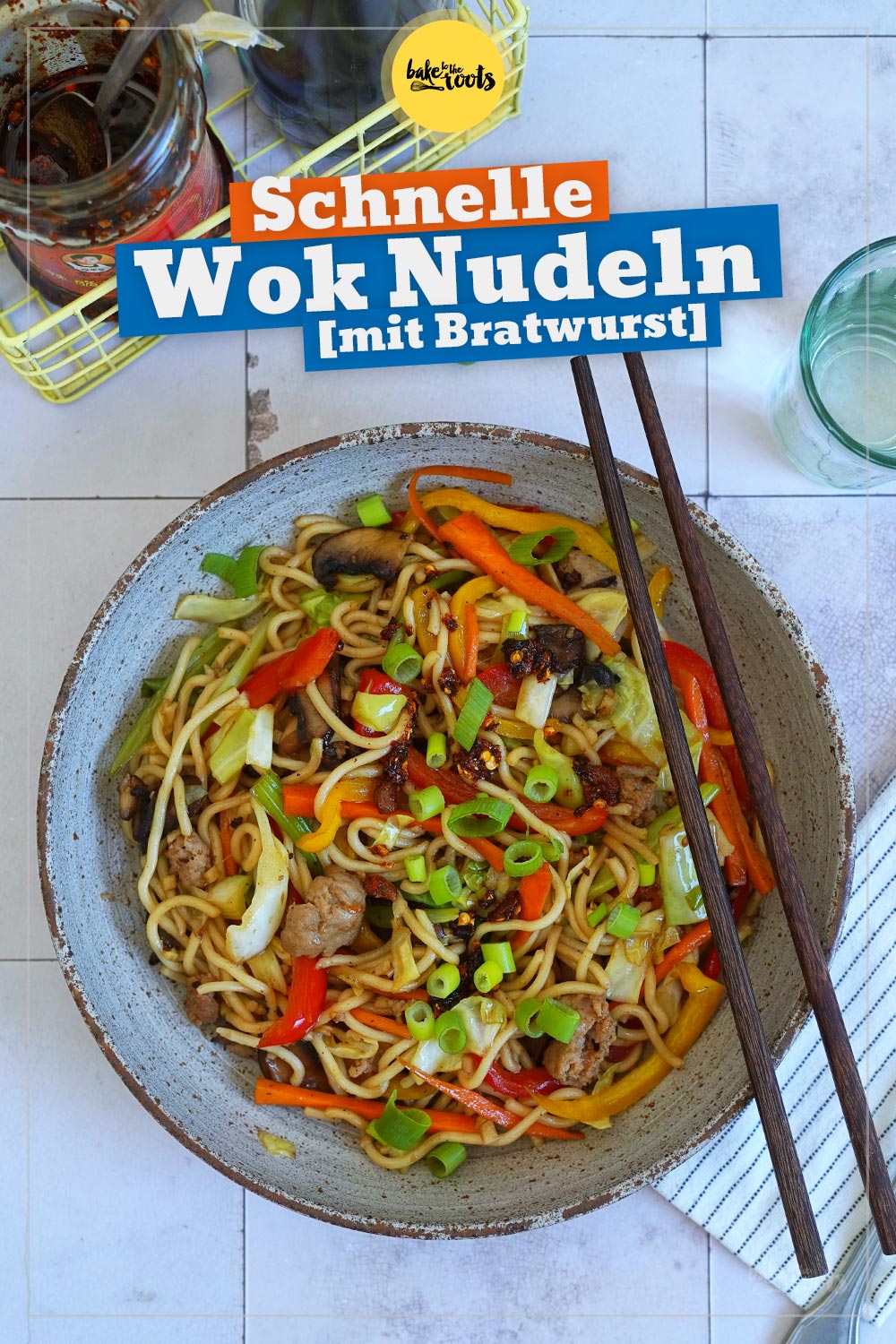 Schnelle Wok Nudeln mit Gemüse & Bratwurst | Bake to the roots