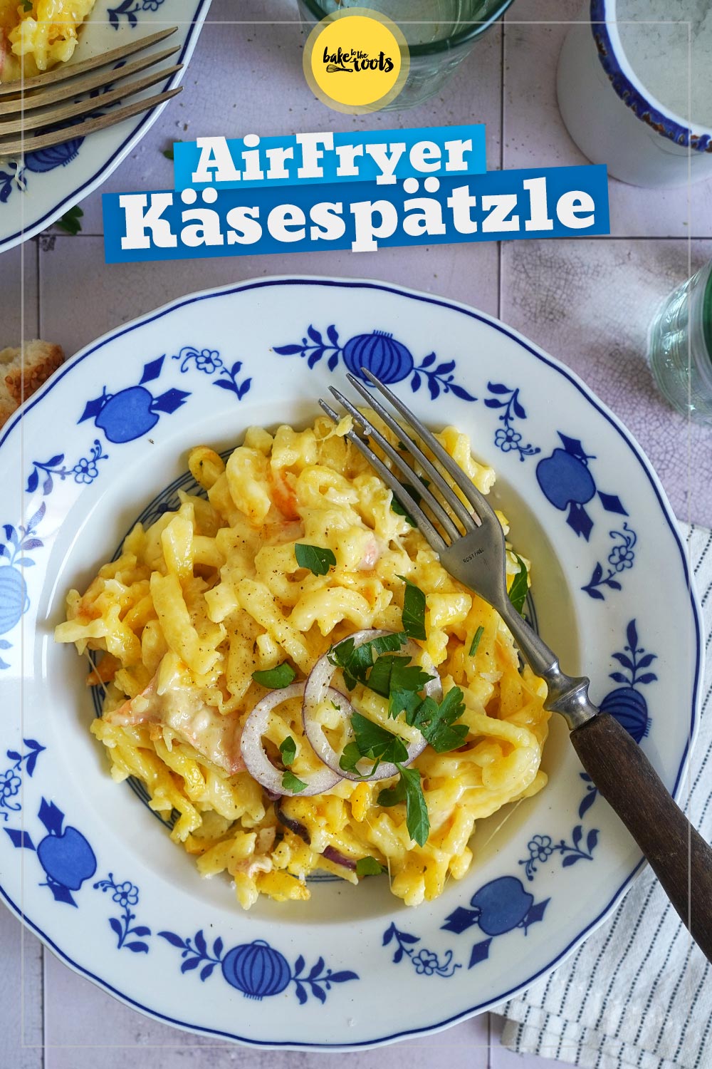 Einfache AirFryer Käsespätzle | Bake to the roots