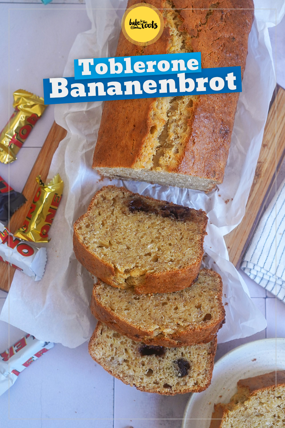 Bananenbrot mit Toblerone & Gebräunter Butter | Bake to the roots