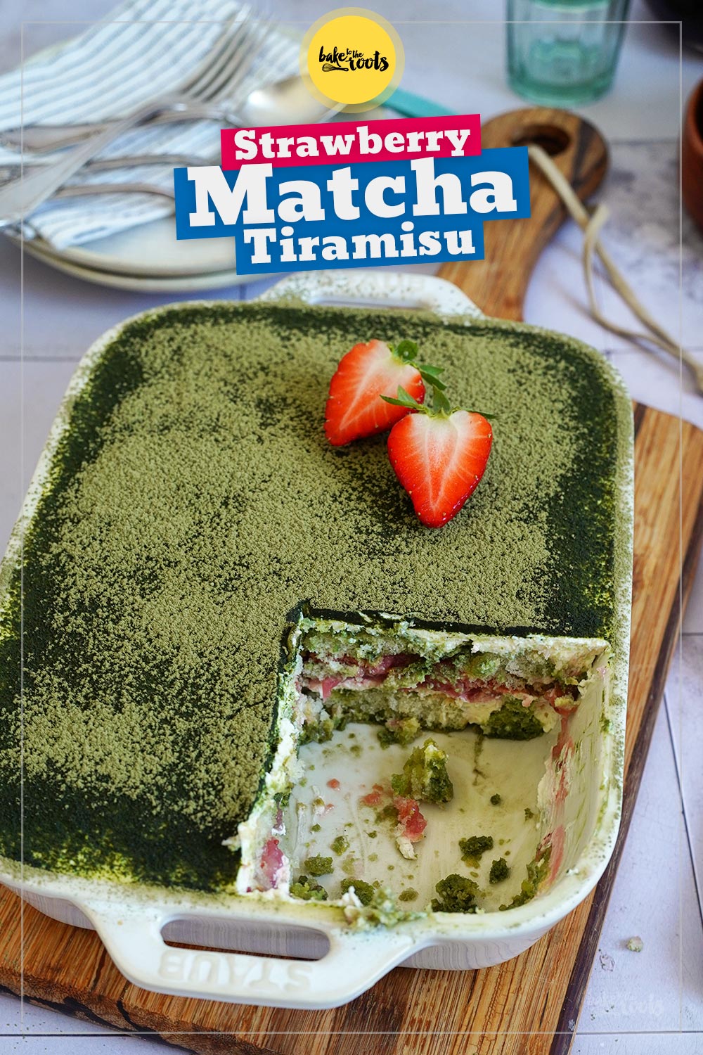 Erdbeeren & Matcha Tiramisu | Bake to the roots