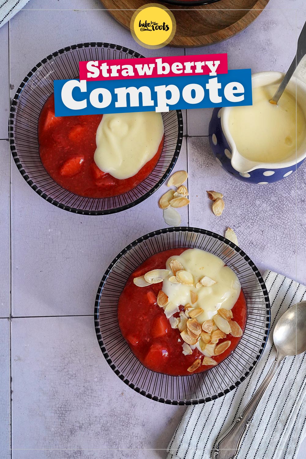 Strawberry Compote with Vanilla Sauce | Bake to the roots