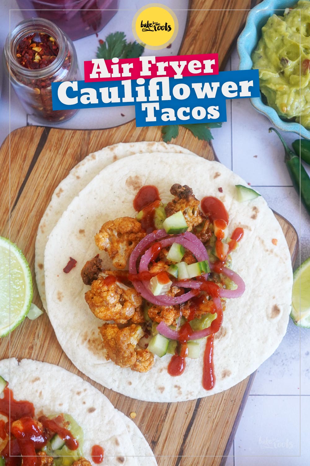 Air Fryer Cauliflower Tacos | Bake to the roots