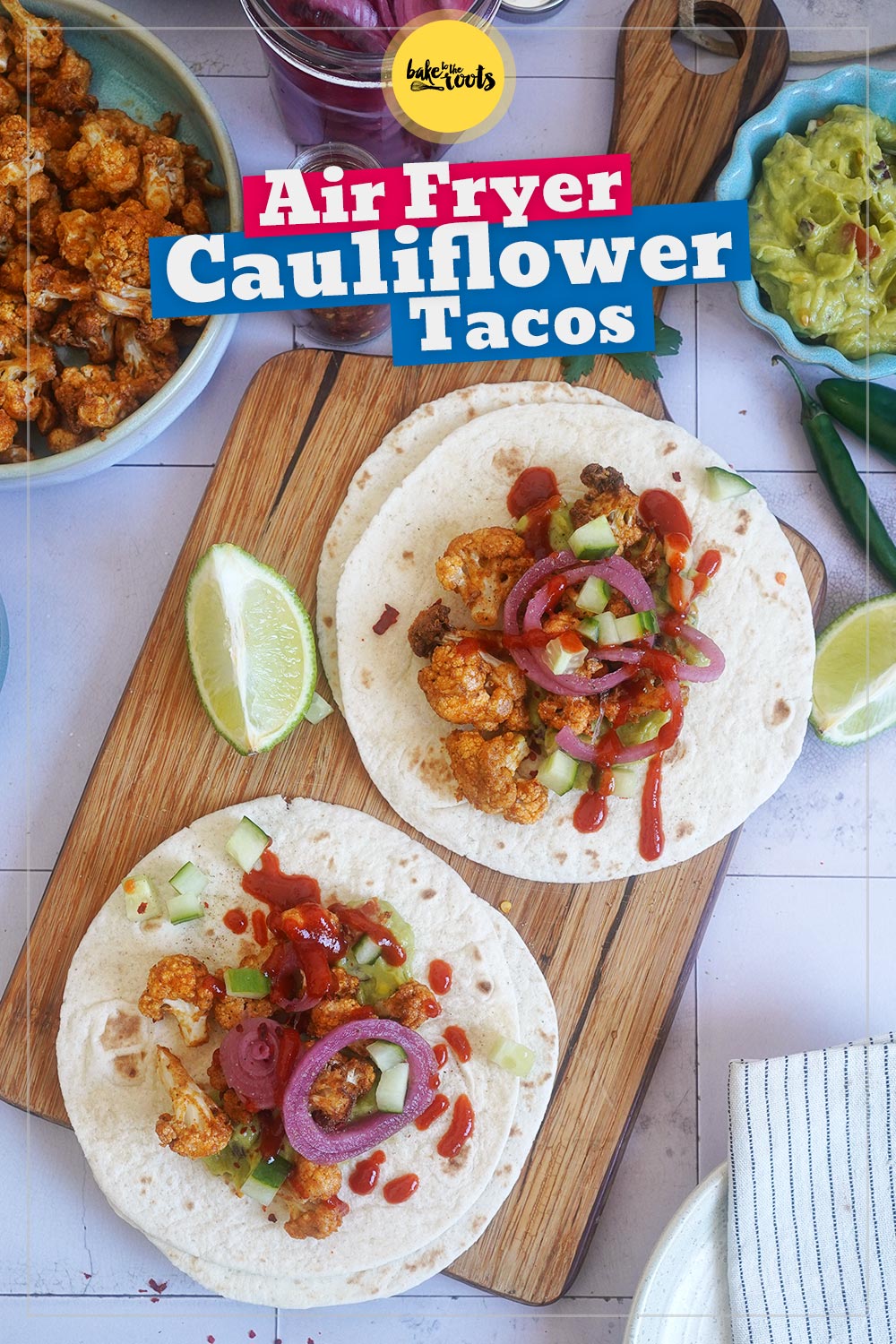 Air Fryer Cauliflower Tacos | Bake to the roots