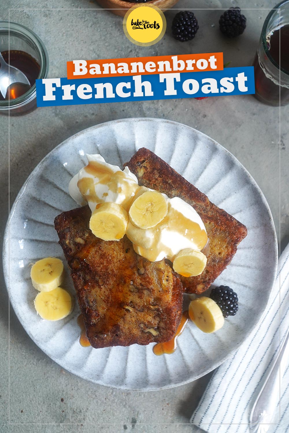 Bananenbrot French Toast | Bake to the roots