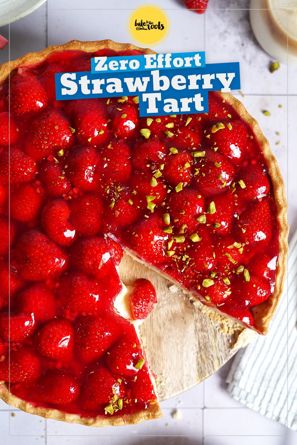 »Zero« Effort Strawberry Tart | Bake to the roots