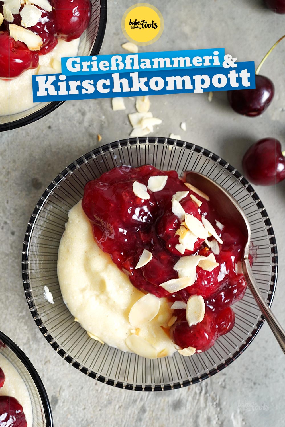 Grießflammeri mit Kirschkompott | Bake to the roots