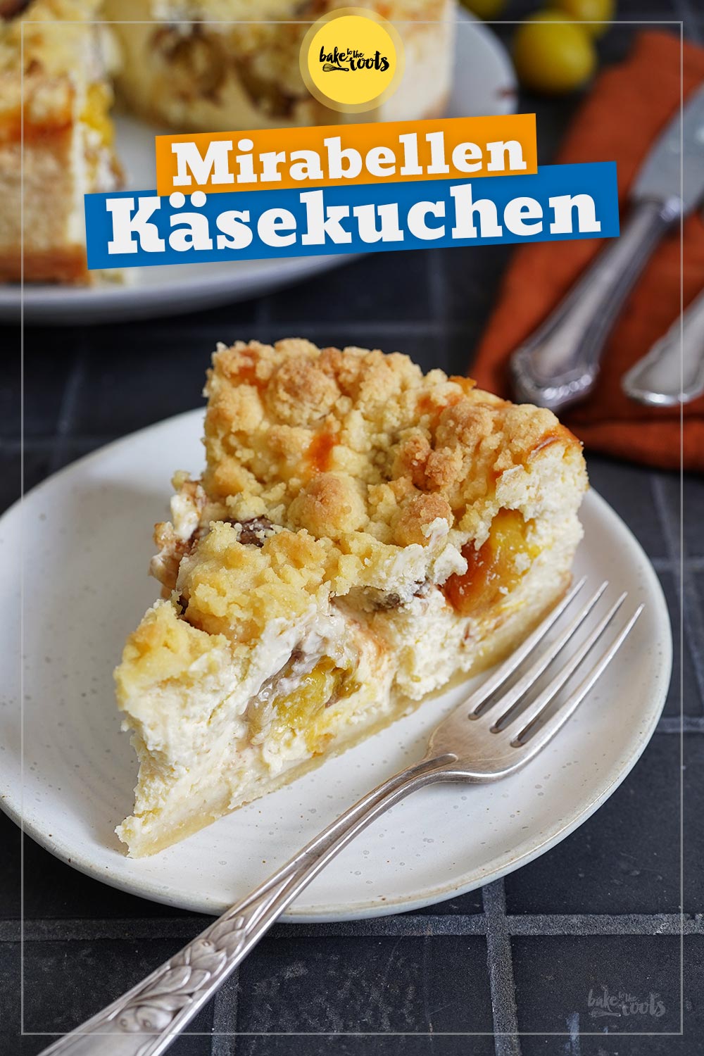 Mirabellen Streusel Käsekuchen | Bake to the roots