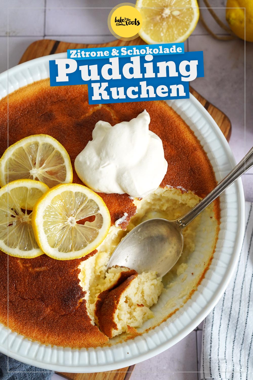 Zitrone & Weiße Schokolade Puddingkuchen | Bake to the roots