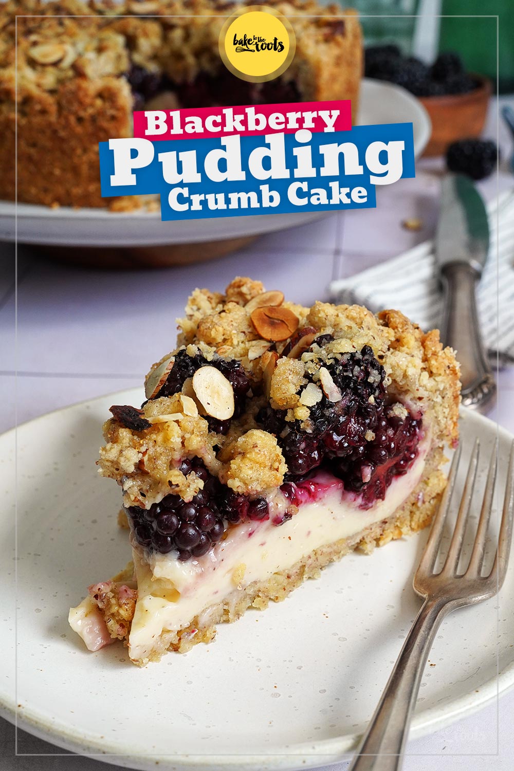 Blackberry Pudding Crumb Cake | Bake to the roots