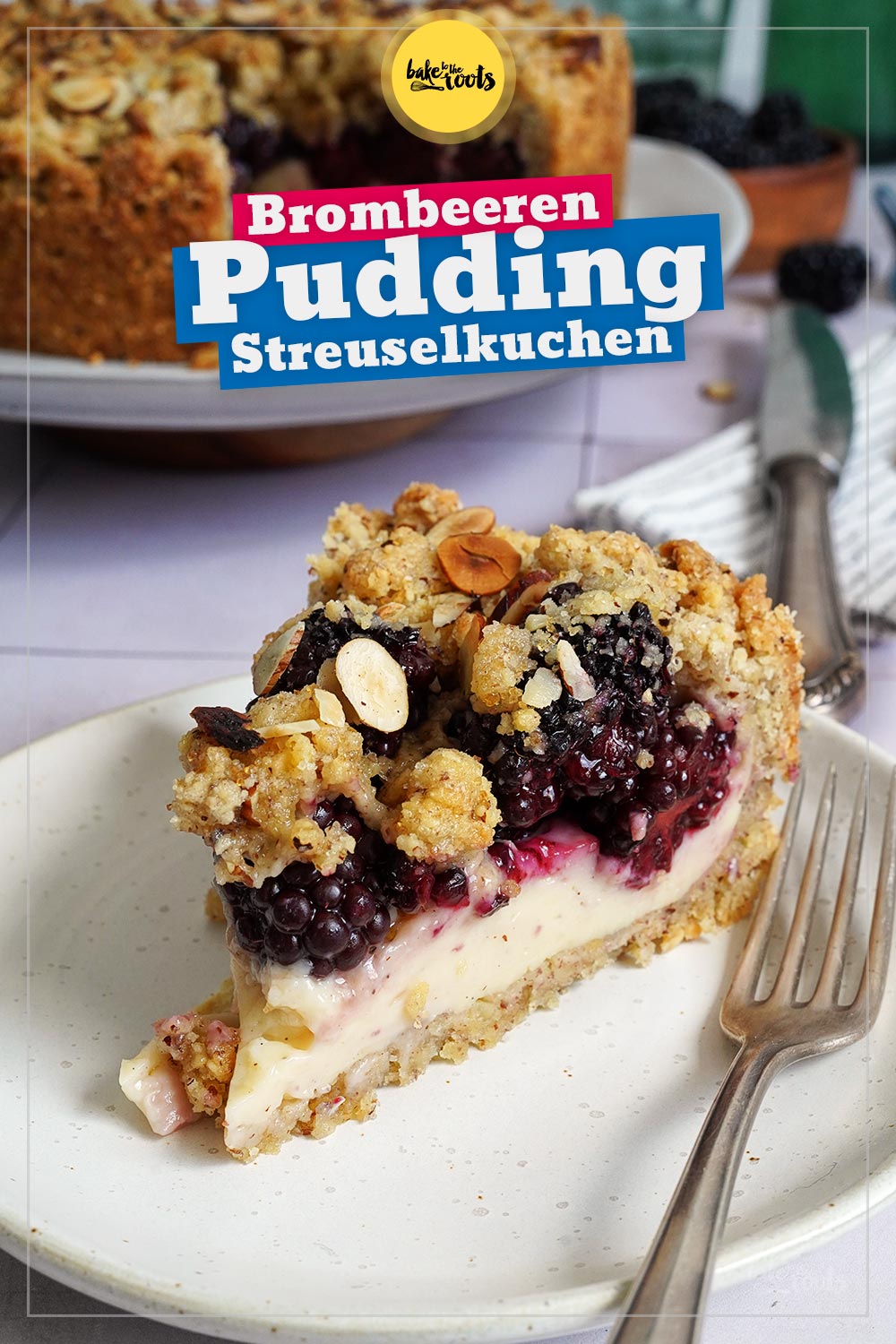 Brombeeren Pudding Streuselkuchen | Bake to the roots