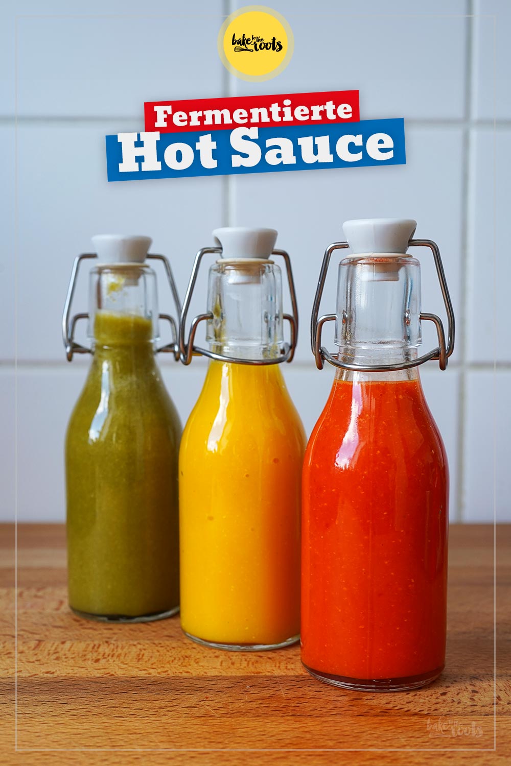 Fermentierte Hot Sauce | Bake to the roots