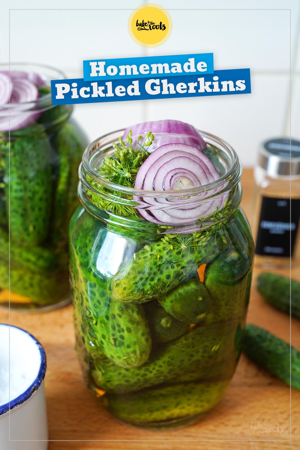 Homemade Pickled Gherkins with Yellow Dill & Mustard Seeds | Bake to the roots