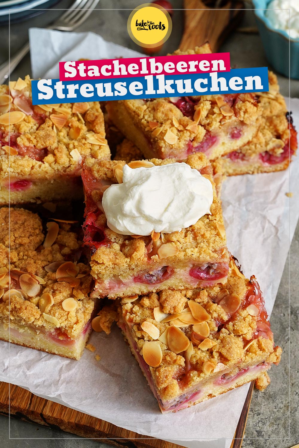 Schneller Stachelbeeren Streuselkuchen | Bake to the roots