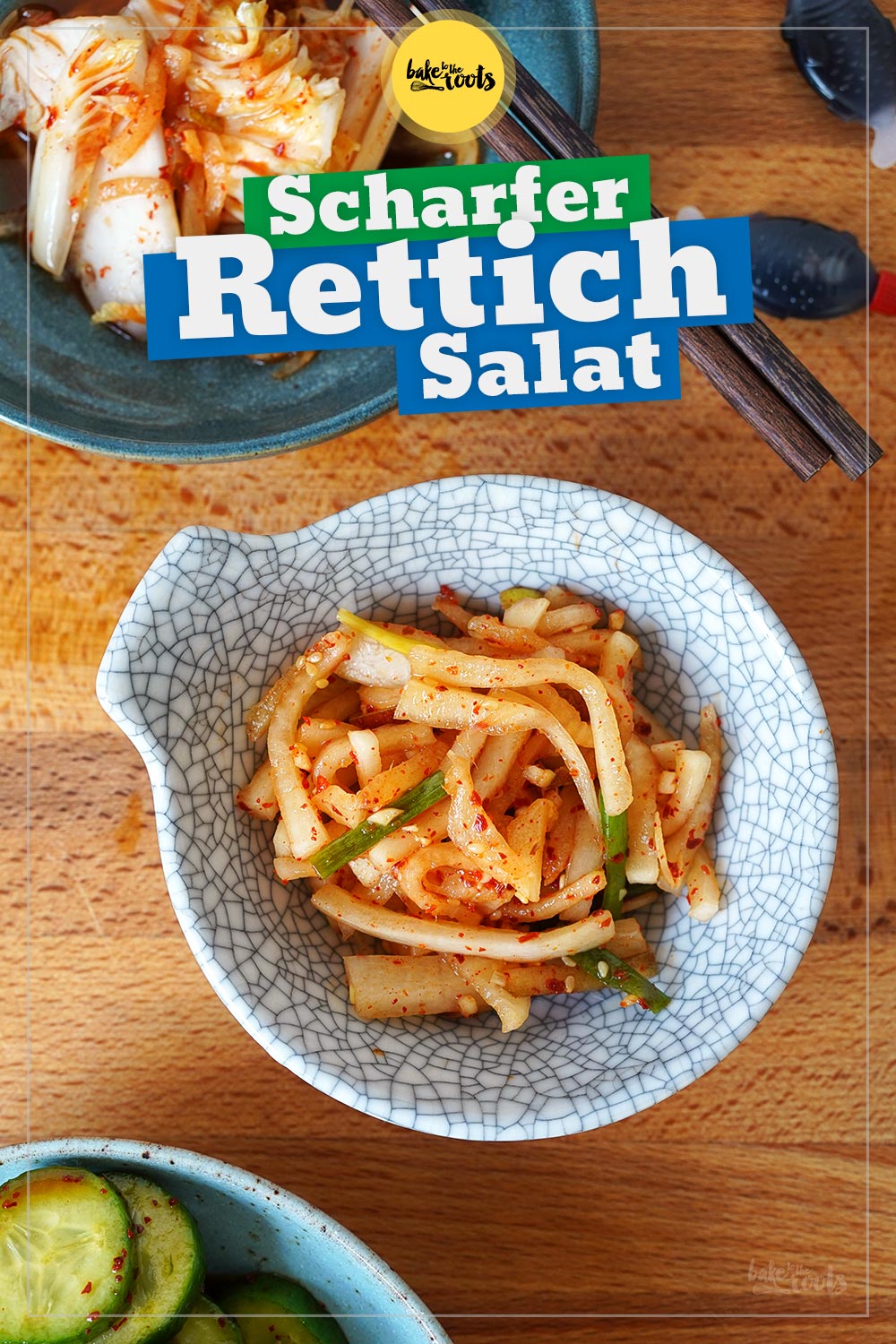 Scharfer Rettichsalat (Mue Saeng Chae) | Bake to the roots