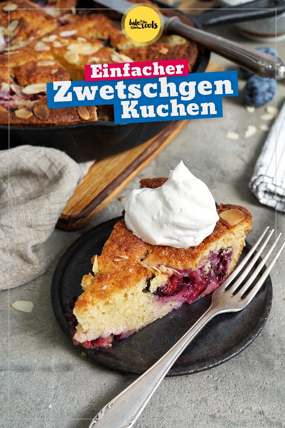 Einfacher (versunkener) Zwetschgenkuchen | Bake to the roots