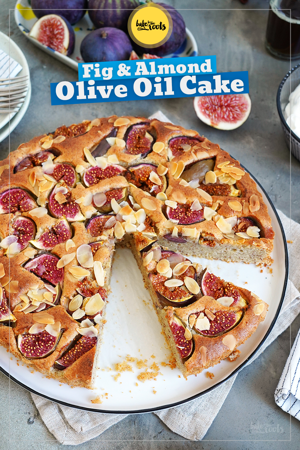 Olive Oil Cake with Almonds & Figs | Bake to the roots